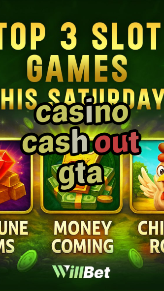 casino cash out gta-igamblingorder.com